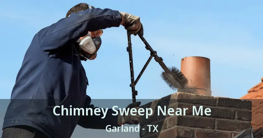 Chimney Sweep Near Me Garland - TX