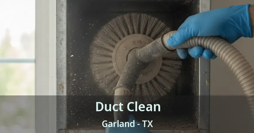 Duct Clean Garland - TX