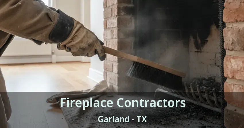 Fireplace Contractors Garland - TX
